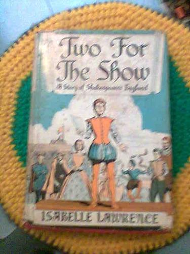 Two For The Show A Story Of Shakespeare England Lawrence