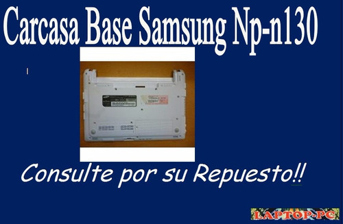 Carcasa Base  Samsung Np-n130