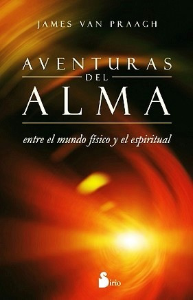Aventuras Del Alma - James Van Praagh