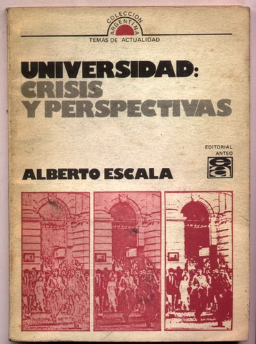 Universidad: Crisis Y Perspectivas. A. Escala (política)