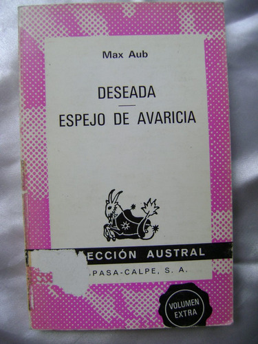 Deseada/ Espejo De Avaricia- Max Aub- 1973