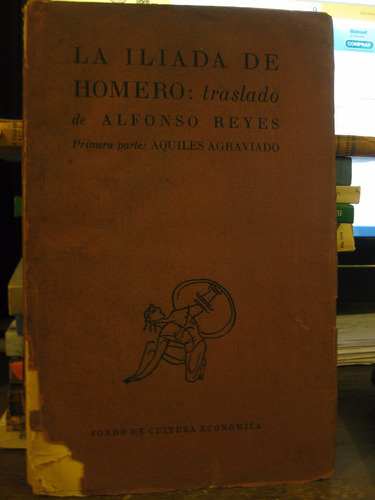 La Iliada De Homero Traslado De Alfonso Reyes