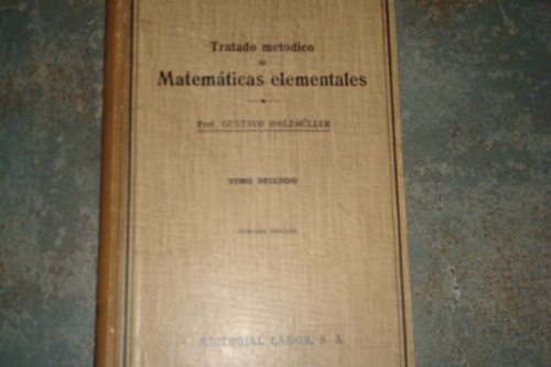 Tratado Metodico De Matematicas Elementales- Tomo 2