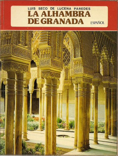 La Alhambra De Granada - Luis Seco De Lucena Paredes