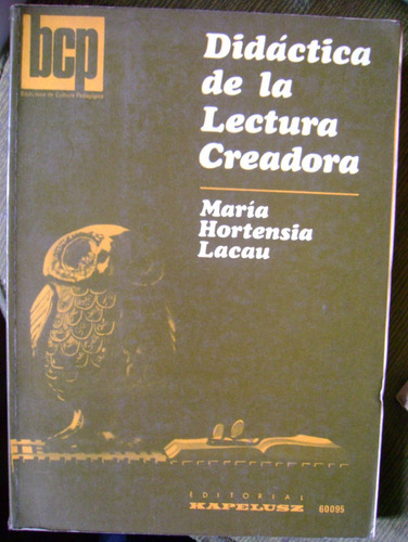 Lacau, Maria Hortensia - Didactica De La Lectura Creadora