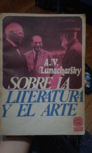 Sobre La Literatura Y El Arte. Lunacharsky