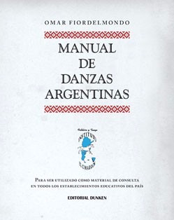 Manual De Danzas Argentinas Fiordelmondo Omar