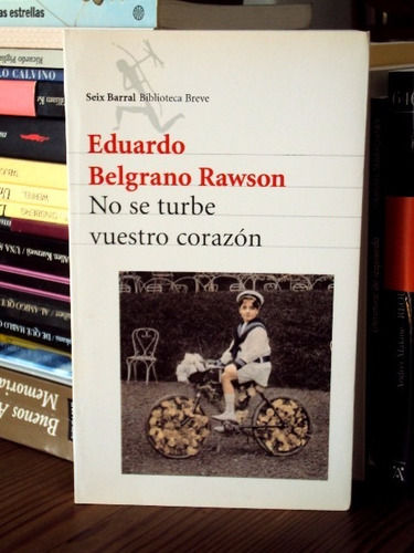 Eduardo Belgrano Rawson, No Se Turbe Vuestro Corazón - L26