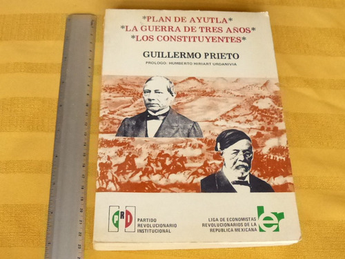 Prieto. Plan De Ayutla. La Guerra De Los Tres Años...