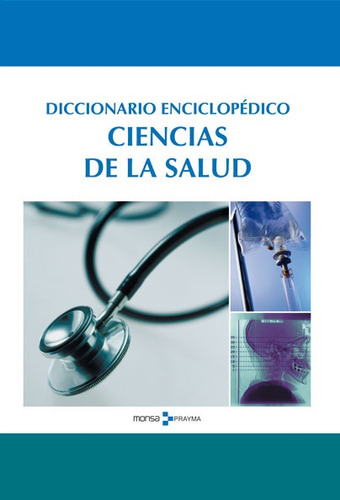 Diccionario Médico De Ciencias De La Salud - Editorial Monsa