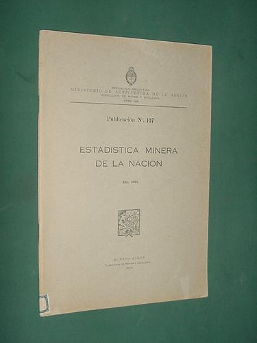 Libro Mineria Geologia Estadística Minera De La Nación 1938