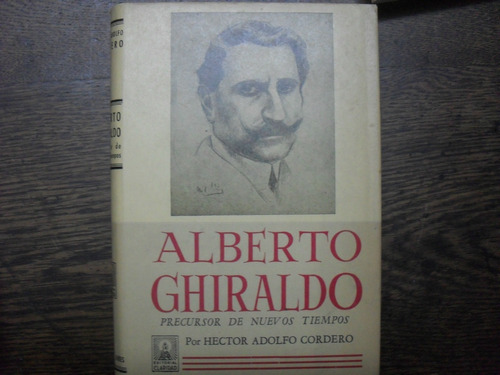 Héctor Cordero. Alberto Ghiraldo.
