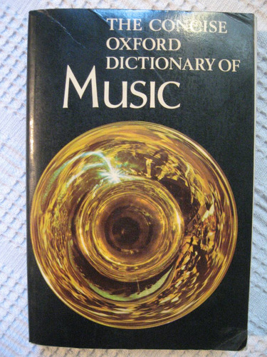 Percy Scholes - The Concise Oxford Dictionary Of Music