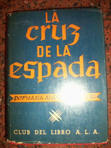 Libro La Cruz De La Espada - Maria A. Dominguez