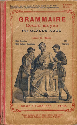 Grammaire  (cours Moyen ) - Claude Auge  - Edit. Larousse