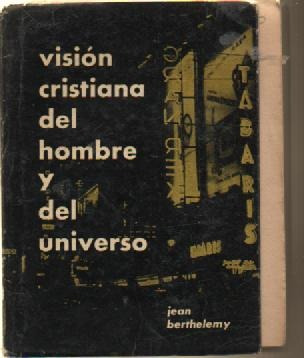 Vision Cristiana Del Hombre Y Del Universo Libreria Merlin