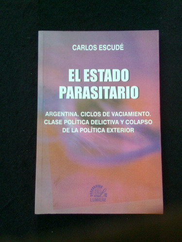 El Estado Parasitario Carlos Escude