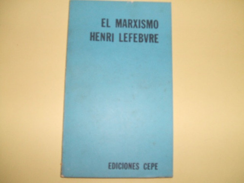 El Marxismo - Henri Lefebvre