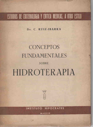 Dr Ruiz- Ibarra : Conceptos Fundamentales Sobre Hidroterapia