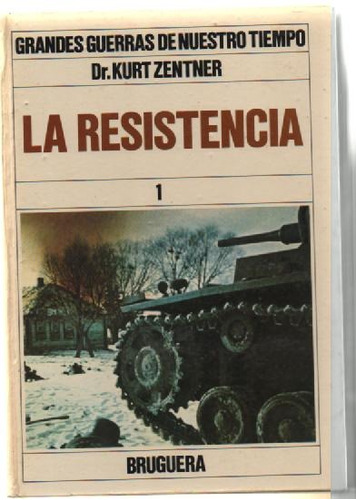 La Resistencia 3 Tomos - Dr. Kurt Zentner -libros