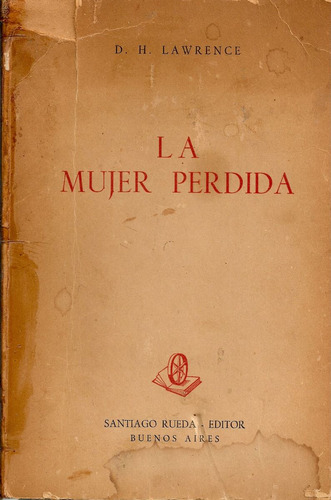 La Mujer Perdida - D.h.lawrence - Santiago Rueda Editor