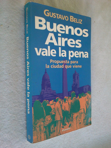 Buenos Aires Vale La Pena Propuesta - Gustavo Beliz