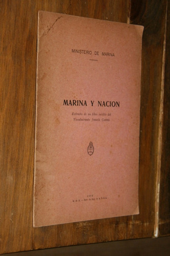 Ministerio De Marina - Marina Y Nacion. 1952