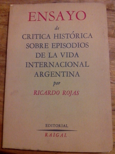 Ricardo Rojas Ensayo De Crítica Histórica...