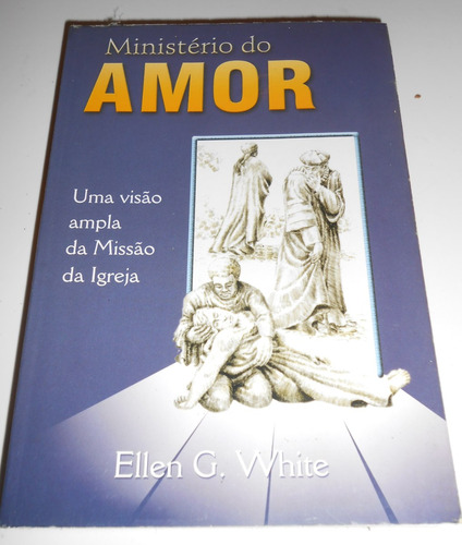 Ministério Do Amor Ellen G. White