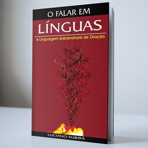 O Falar Em Línguas A Linguagem Sobrenatual De Oração  Subirá