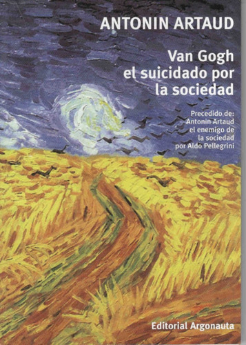 Artaud : Van Gogh El Suicidado (versión: Aldo Pellegrini )