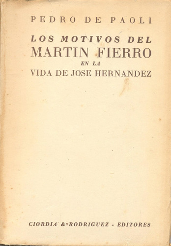 Los Motivos Del Martín Fierro En La Vida De José Hernández