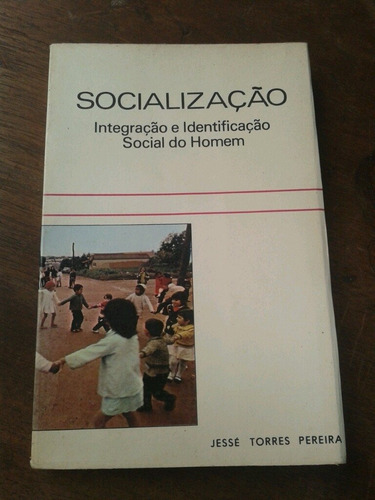 Socialização E Integração E Identificação Social Do Homem Jo