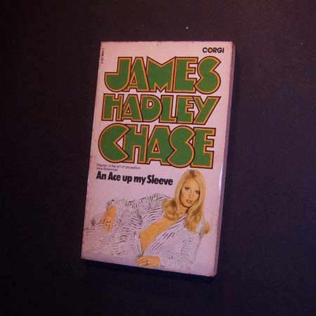 An Ace Up My Sleeve . James Hadley Chase
