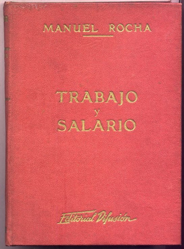 Trabajo Y Salario A Través De La Escolástica. Manuel Rocha.