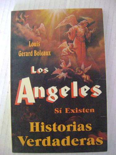 Los Ángeles Sí Existen, Historias Verdaderas - Louis Gerard