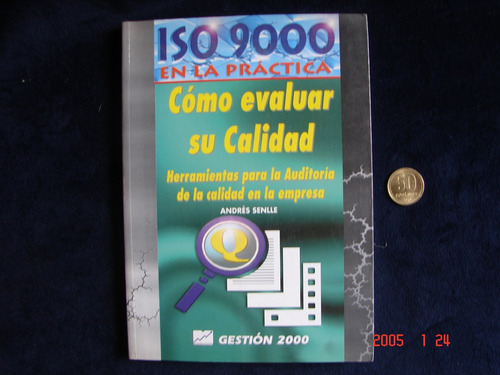 Iso 9000. Como Evaluar Su Calidad. A. Senlle. Nuevo