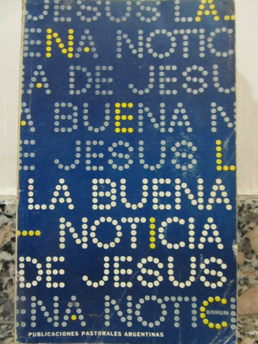 El Arcon La Buena Noticia De Jesus - Los Santos Evangelios