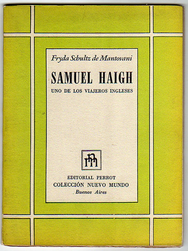 Samuel Haigh, Fryda Schultz De Mantovani
