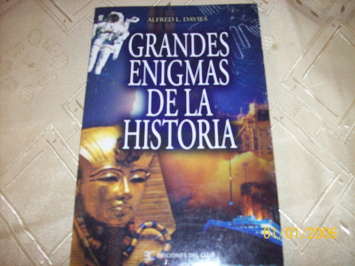 Grandes Enigmas De La Historia - Alfred L. Davies