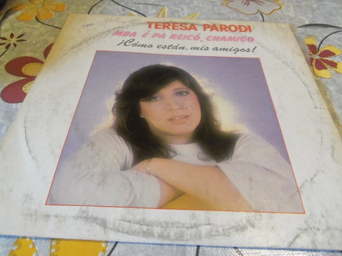 Teresa Parodi Como Estan Mis Amigos   Vinilo Impecable