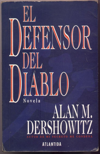 El Defensor Del Diablo. Alan M. Dershowitz