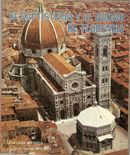 El Baptisterio Y El Duomo De Florencia - Giuseppe Marchini