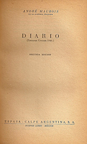 Diario ( Ee.uu. 1946 ) - Andre Maurois - Editorial Emece