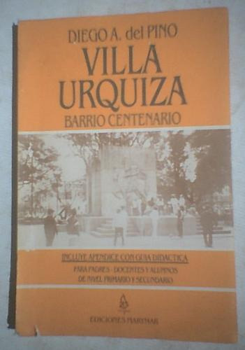 Villa Urquiza. Barrio Centenario- Diego Del Pino