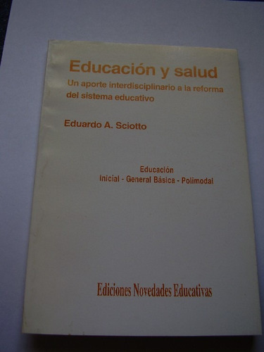 Educación Y Salud  Eduardo A. Sciotto