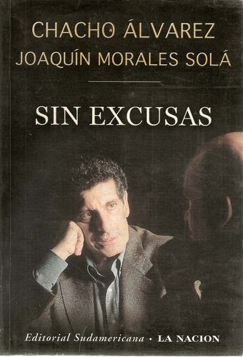 Sin Excusas - Chacho Alvarez Y Joaquin Morales Sola
