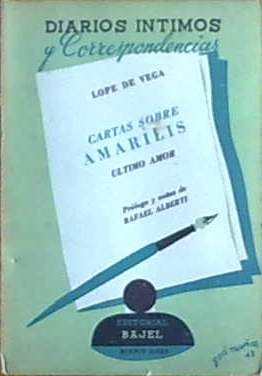 Lope De Vega / Cartas Sobre Amarilis. Último Amor / 1944