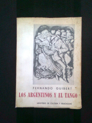 Los Argentinos Y El Tango Fernando Guibert