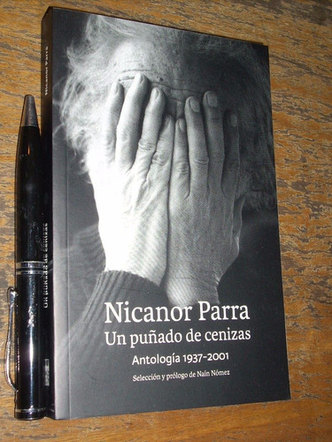 Un Puñado De Cenizas Antología 1937 2001 Nicanor Parra Lom